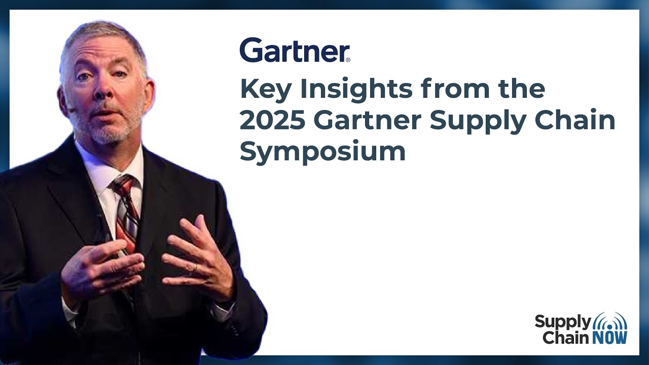 Key Insights from the 2025 Gartner Supply Chain Symposium
