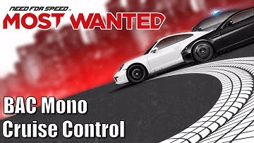 Need for Speed Most Wanted - BAC Mono - Cruise Control