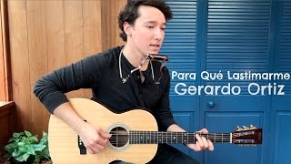 Gerardo Ortiz - Para Qué Lastimarme (Johan Sotelo) chords