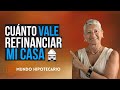 Cuánto vale REFINANCIAR mi casa en el 2021