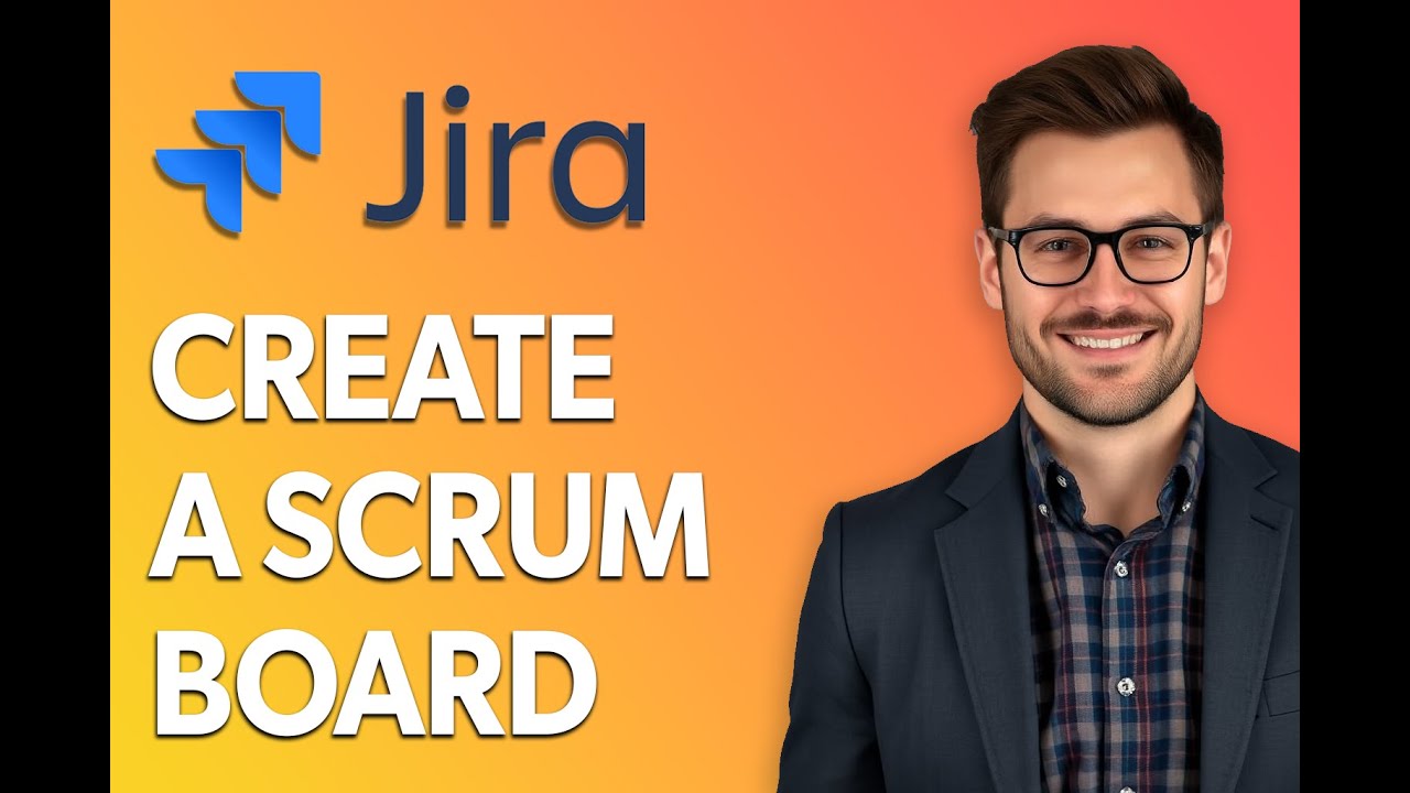 How To Create A Scrum Board In Jira [Latest 2025 Update] - YouTube