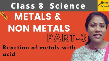 Metals and Non Metals | Class 8 Science | Chapter 4 | Part 3