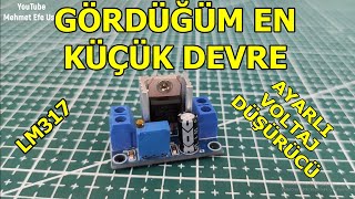 GÖRDÜĞÜM EN KÜÇÜK DEVRE, Ayarlı Voltaj Düşürücü Devre, LM317 Voltaj Regülatörü LM317 Voltaj Düşürücü