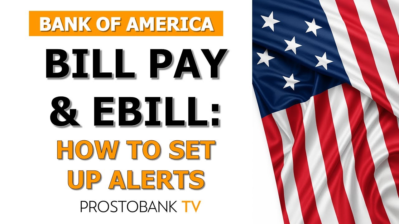 How to Set Up Bank of America Bill Pay & eBill Alerts to Never Miss a Payment