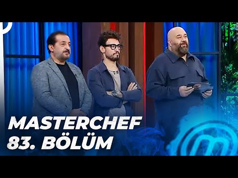 MASTERCHEF TÜRKİYE 83. BÖLÜM