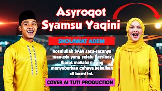 Asyroqot Syamsu Yaqini | Sholawat Adem | Cover Ai Tuti Production