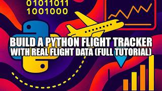 Build a Python Flight Tracker with Real Flight Data (Full Tutorial)