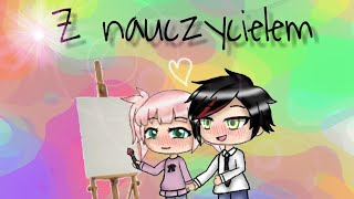 Z nauczycielem ❤ Serial ❤ Part 6 ❤ Gacha Life Z nauczycielem ❤ Serial ❤ Part 6 ❤ Gacha Life