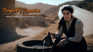 Feryad - I İsyanım 70S Anatolian Arabesk (Prod. Arabesk Design) Resimi