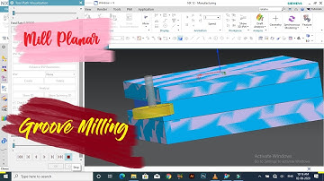Groove milling operation by using NX CAM