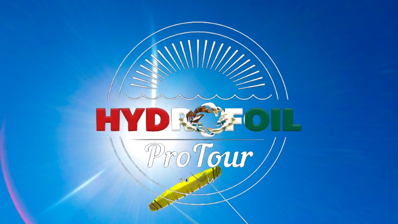 2016 Hydrofoil Pro Tour Mexico Day 2 Highlights