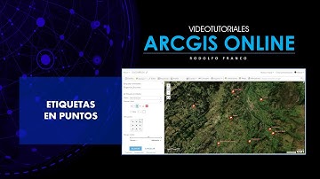Tutorial ArcGis Online  - Cap5.03 - Etiquetas en puntos