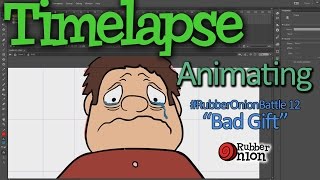 Timelapse Animating #RubberOnionBattle 12 "Bad Gift"