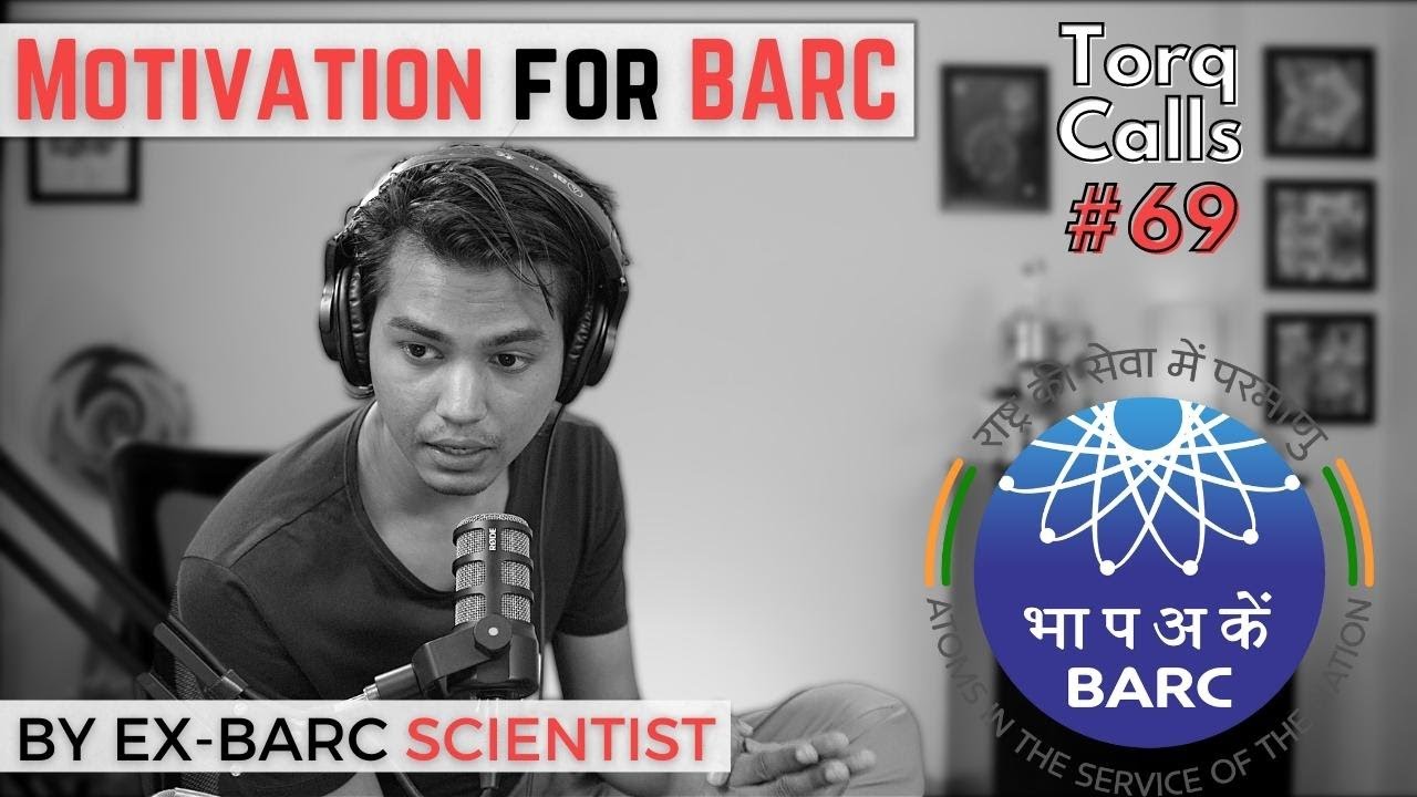 Motivation & Strategy for BARC | By Ashish Ranjan | Selected in BARC 2017 | Torq Calls #69
