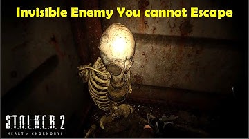 Stalker 2 Heart of Chornobyl Invisible Enemy you cannot escape