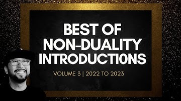 Best of Non-duality Introductions  | # nonduality