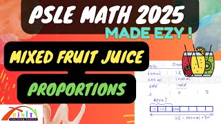 PSLE Math PSLE 2025 Math Made Easy  - Mixed Fruit Juice