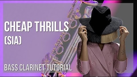 How to play Cheap Thrills by Sia on Bass Clarinet (Tutorial)