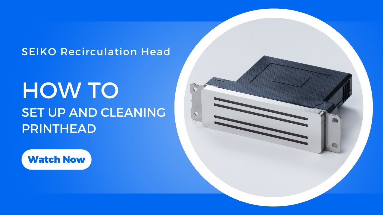 Seiko RC1536 - Recirculation Printhead - How to set up, clean and