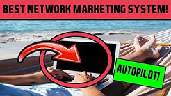 Best Network Marketing Systems - RECRUIT ON AUTOPILOT WITH THIS!?