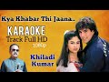 Kya Khabar Thi Jaana Hindi Karaoke Track Full HD 1080p with scrolling hindi lyrics | Abhijit