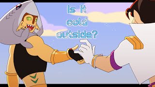 Is it cold outside? | Animation meme