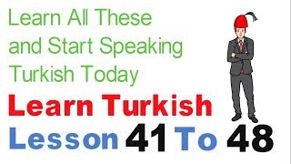 Learn Turkish & Speak From Today - Day 5 (Lesson 41 To 48)