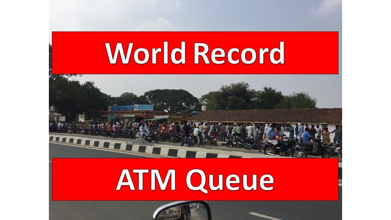 World Record ATM queue - Demonetization effect India