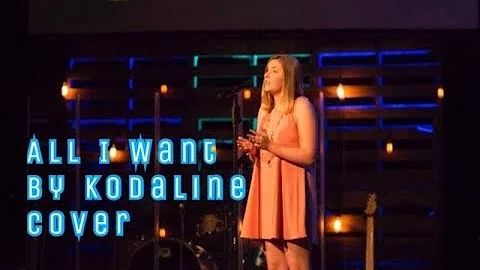 All I Want by Kodaline Cover || Katherine Cline