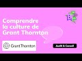 Tout comprendre de la culture de la confiance chez grant thornton  the big talk