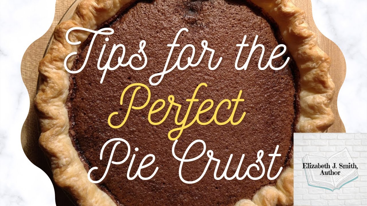 Tips for the Perfect Pie Crust (Start to Finish) - YouTube