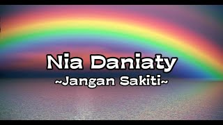 Nia Daniaty - Jangan Sakiti #niadaniati #jangansakiti #liriklagu #lagumelayupopuler