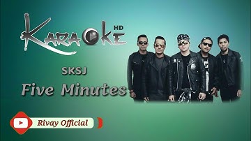 Karaoke Five Minutes - SKSJ (Semakin Kukejar Semakin Kau Jauh)