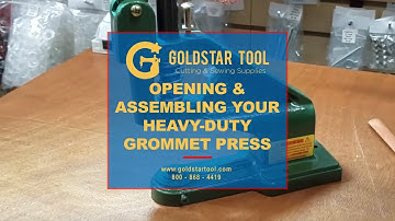 🎙️ Opening & Assembling Your Heavy-Duty Grommet Press - Goldstartool.com - 800-868-4419