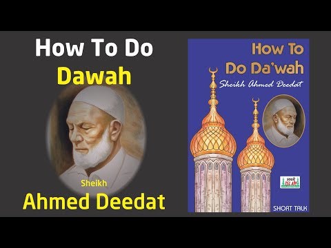 Cara Do Dawah Sheikh Ahmed Deedat