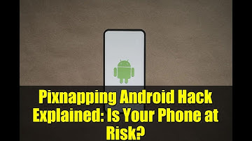 Pixnapping Android Hack Explained: Is Your Phone at Risk?