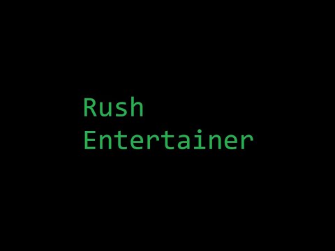 Rush Entertainer