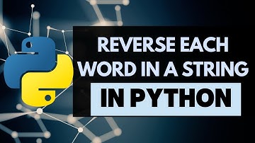 Python Tutorial - Reverse Each Word in a String