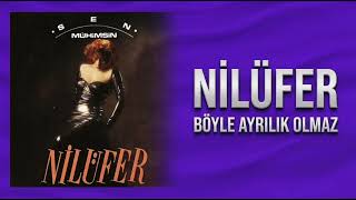 Nilüfer - Böyle Ayrılık Olmaz