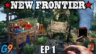 7 Days To Die - New Frontier EP1 (Getting Started in the Wild West)