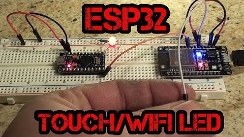 ESP32 - Touch LED, via Arduino LED, and WiFi LED   (Code in Description)