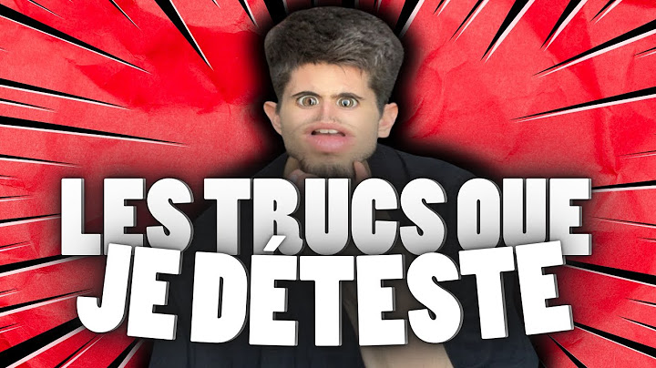 LES TRUCS QUE JE DÉTESTE - IMDYLANOFF