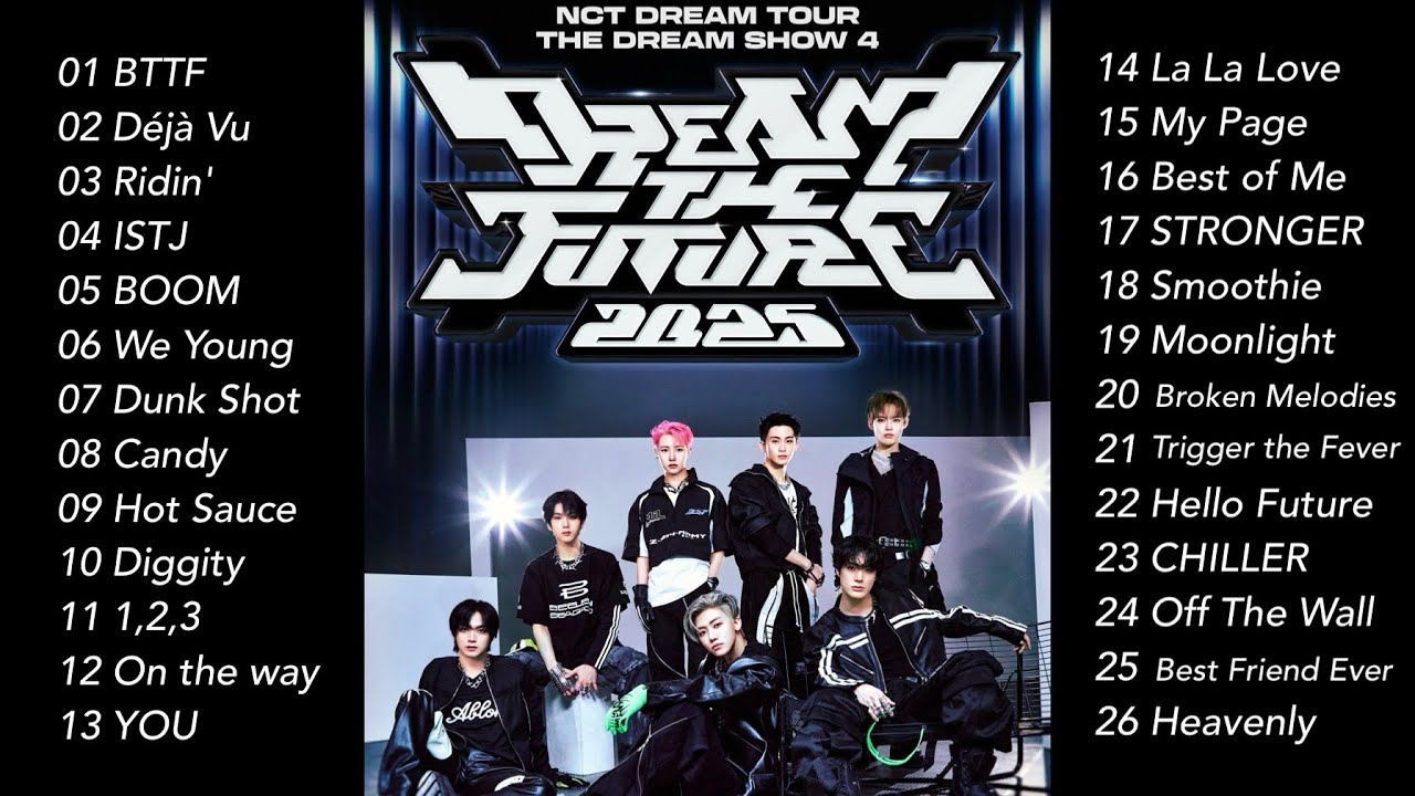 NCT DREAM〈2025 THE DREAM SHOW4［DREAM THE FUTURE］in JAPAN〉SETLIST PLAYLIST ドリショ4 セトリ