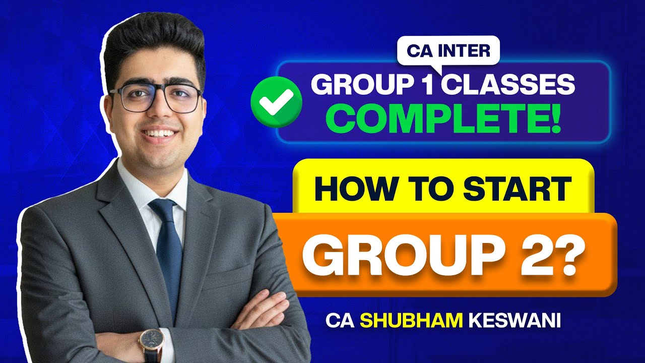 Sep'26 CA Inter Group 2 & Audit Batch Guidance | CA Shubham Keswani (AIR 8)