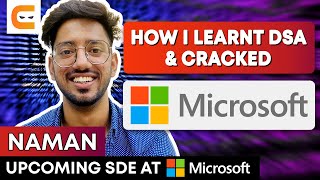How I Learnt DSA & Cracked Microsoft| Tips To Master DSA| How I Cracked Microsoft|@CodingNinjasIndia
