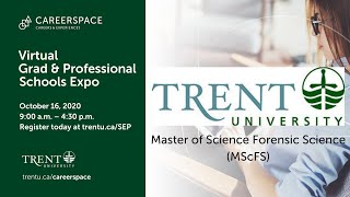 Virtual Grad & Professional Schools Expo: Trent University Master of Science Forensic Science