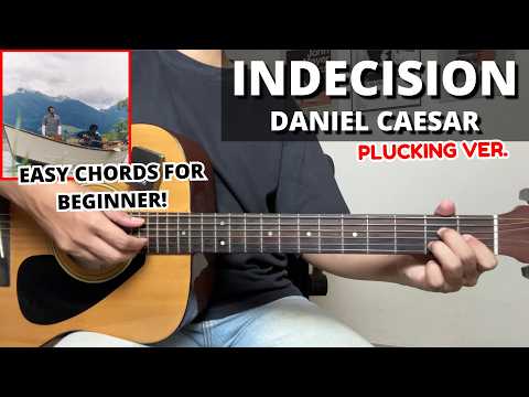 (Plucking Ver.) Indecision - ROC, Daniel Caesar (Guitar Tutorial) No Capo! Easy Chords For Beginner!