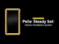 Pella steady set interior installation system