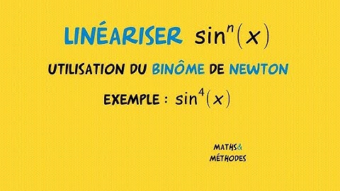 Linéariser une puissance du sinus avec le binôme de Newton (exemple : la puissance 4 du sinus)