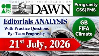 DAWN Editorial Analysis | 21st July 2026 | CSS 2027 | PMS Preparation | Current Affairs | Pengravity
